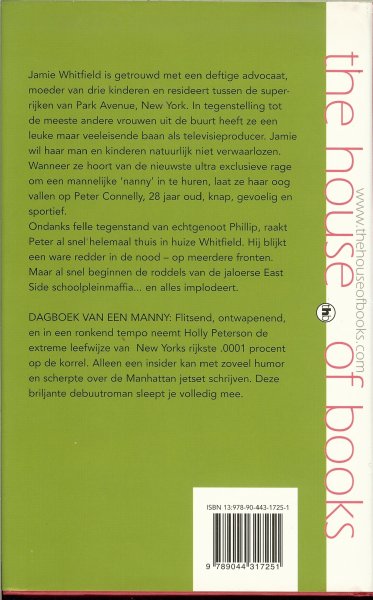 Peterson, Holly .. Vertaald uit het Engels door Mariëtte van Gelder en Annemarie Verbeek - Dagboek van een Manny .. Whitfield is getrouwd met een deftige advocaat, moeder van drie kinderen en resideert tussen de superrijken van Park Avenue, New York