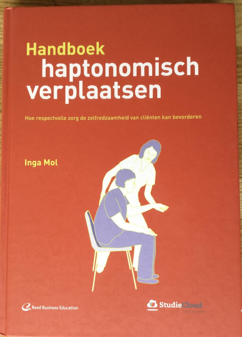 Mol, Inga - Handboek haptonomisch verplaatsen, Hoe respectvolle zorg de zelfredzaamheid van ciënten kan bevorderen (2de druk)