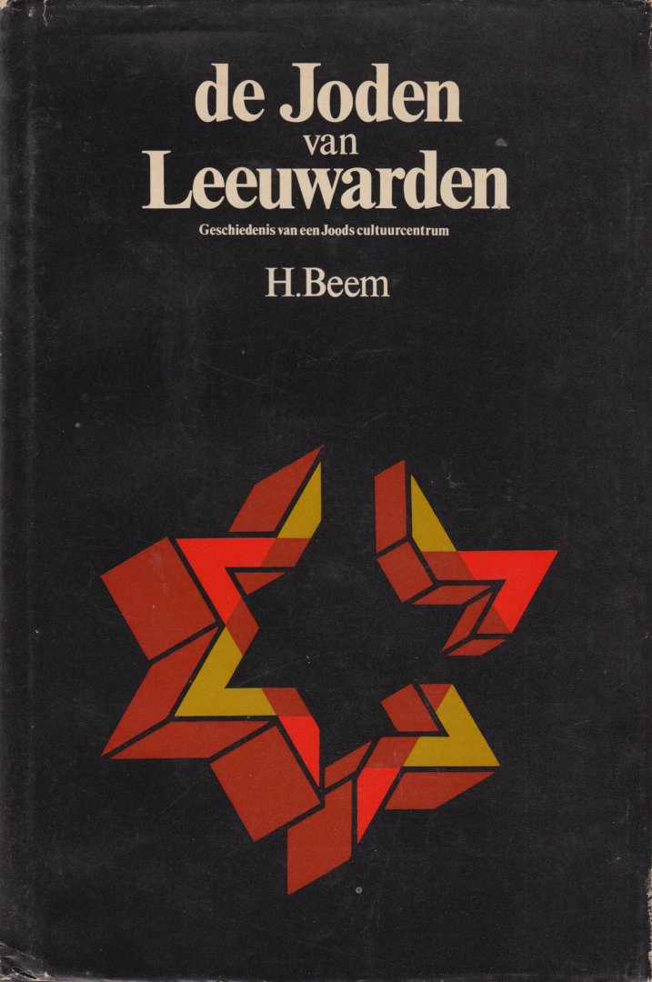 Beem, H. - de Joden van Leeuwarden. Geschiedenis van een Joods cultuurcentrum