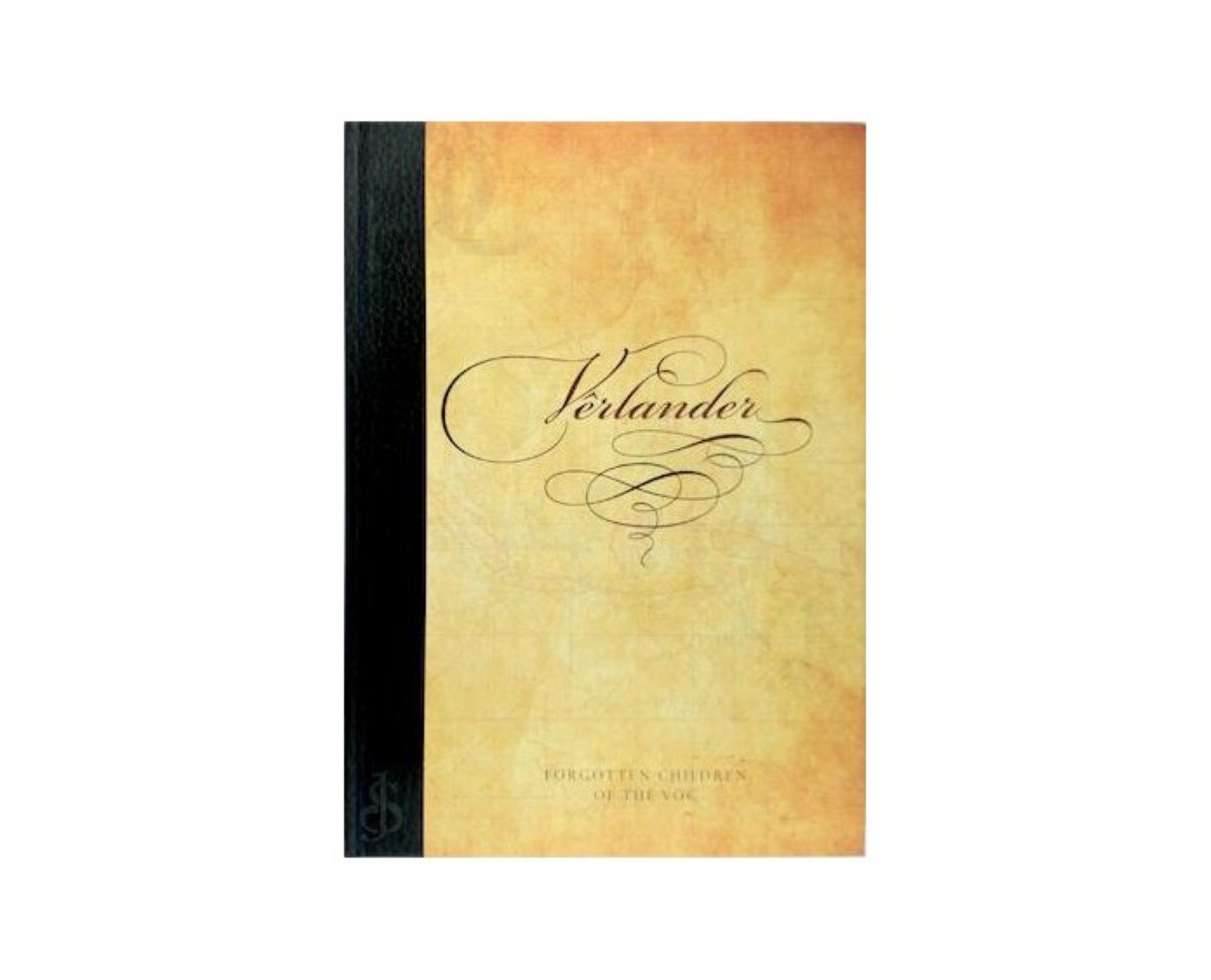 Snoeijer, Geert - Vêrlander Forgotten children of the VOC /Portraits in words and images of descendants of personnel of the Dutch East India Company
