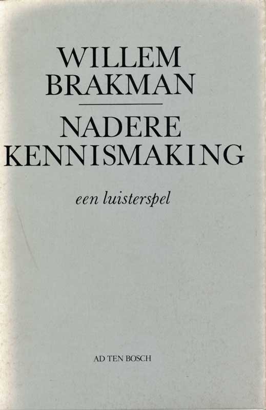 Brakman, Willem - Nadere kennismaking