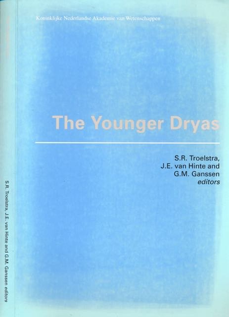 Troelstra, S.R. & J.E Van Hinte, G.M Ganssen (editors). - The Younger Dryas: Proceedings of a Workshop at the Royal Academy of Art and Science. 11-13 April, 1994.