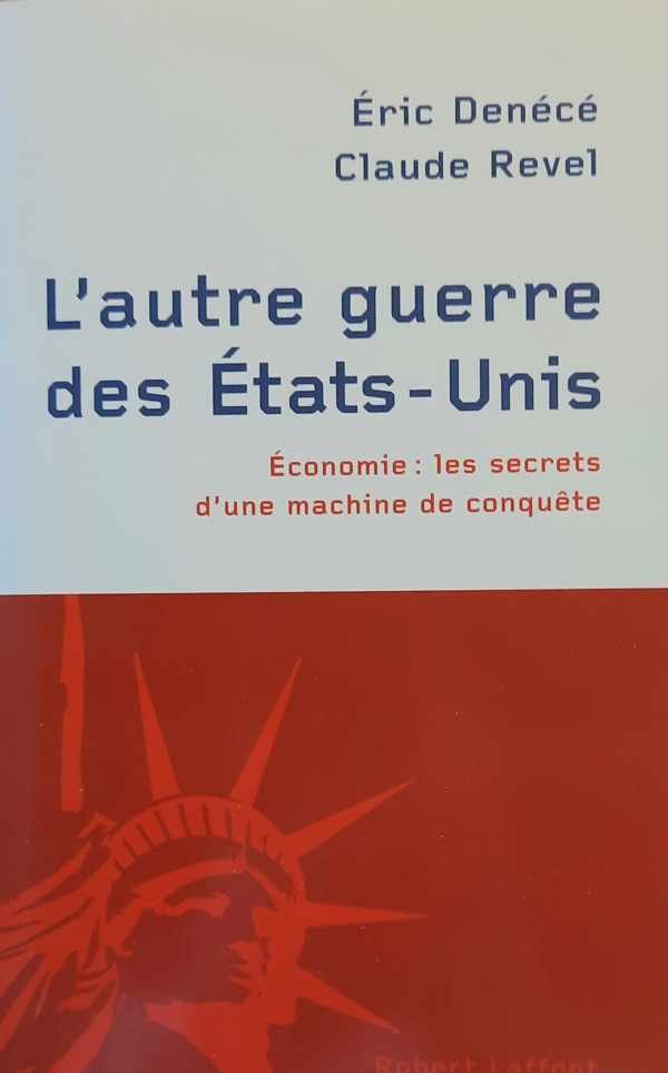 DENÉCÉ Éric, REVEL Claude - L'autre guerre des États-Unis