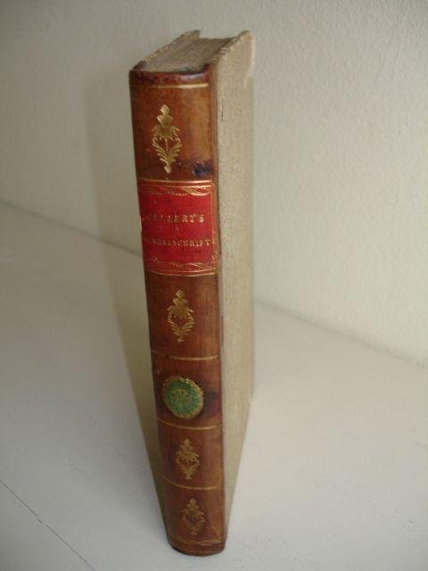 Gellert, C.F.. - C.F. Gellert's mengelschriften, bestaande in redevoeringen en verhandelingen; waar achter gevoegd zyn aanmerkingen over zyn leven en schriften.