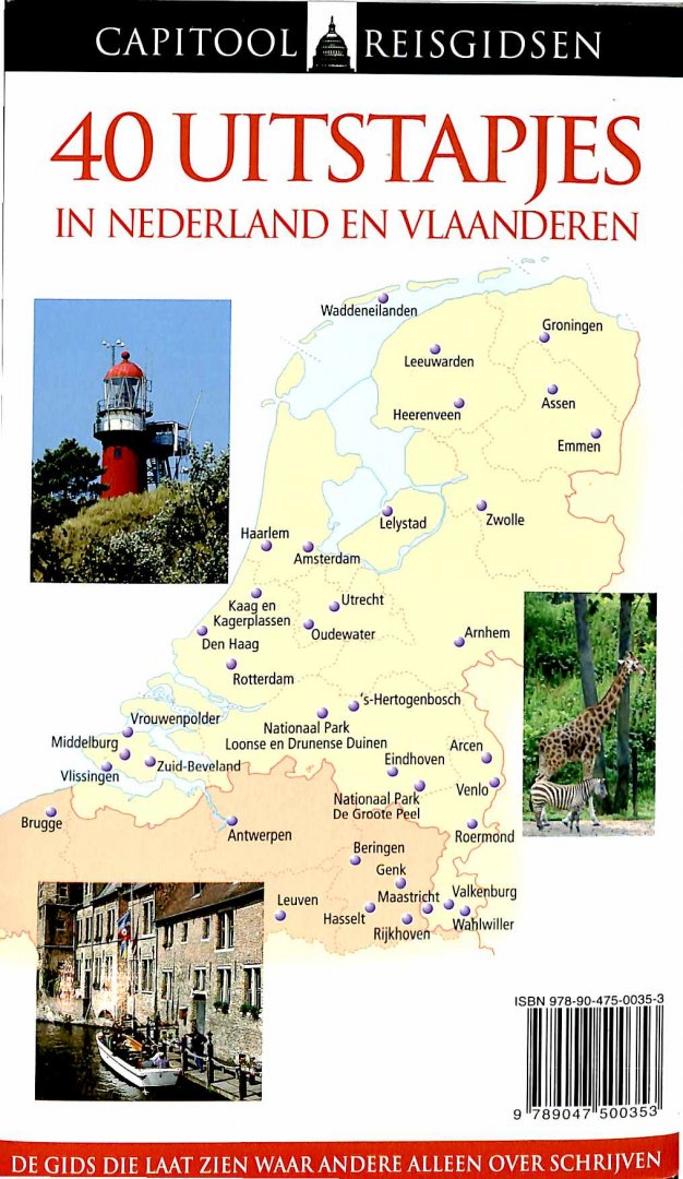  - Capitool reisgidsen : 40 Uitstapjes in Nederland en Vlaanderen
