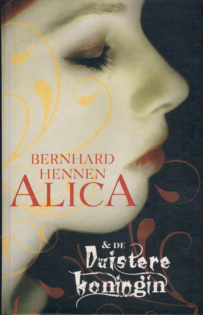 Hennen, Bernhard - Alica & de duistere koningin