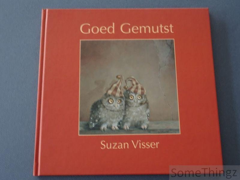 Suzan Visser. - Suzan Visser. Goed gemutst. Olieverfschilderijen en bronzen beelden.