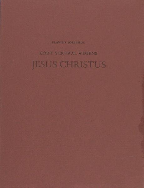 Josephus, Flavius - Kort verhaal wegens Jesus Christus.