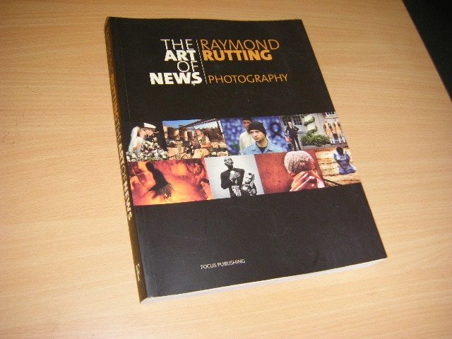 Raymond Rutting - The art of news [GESIGNEERD] photography