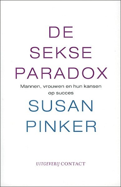 Pinker, Susan - De sekseparadox - Mannen, vrouwen en hun kansen op succes