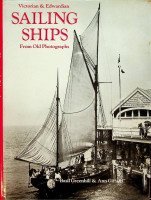 Greenhill, Basil and Anne Giffard - Victorian and Edwardian Sailing Ships from Old Photographs