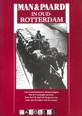 Peter J. Troost - Man &amp; paard in Oud-Rotterdam