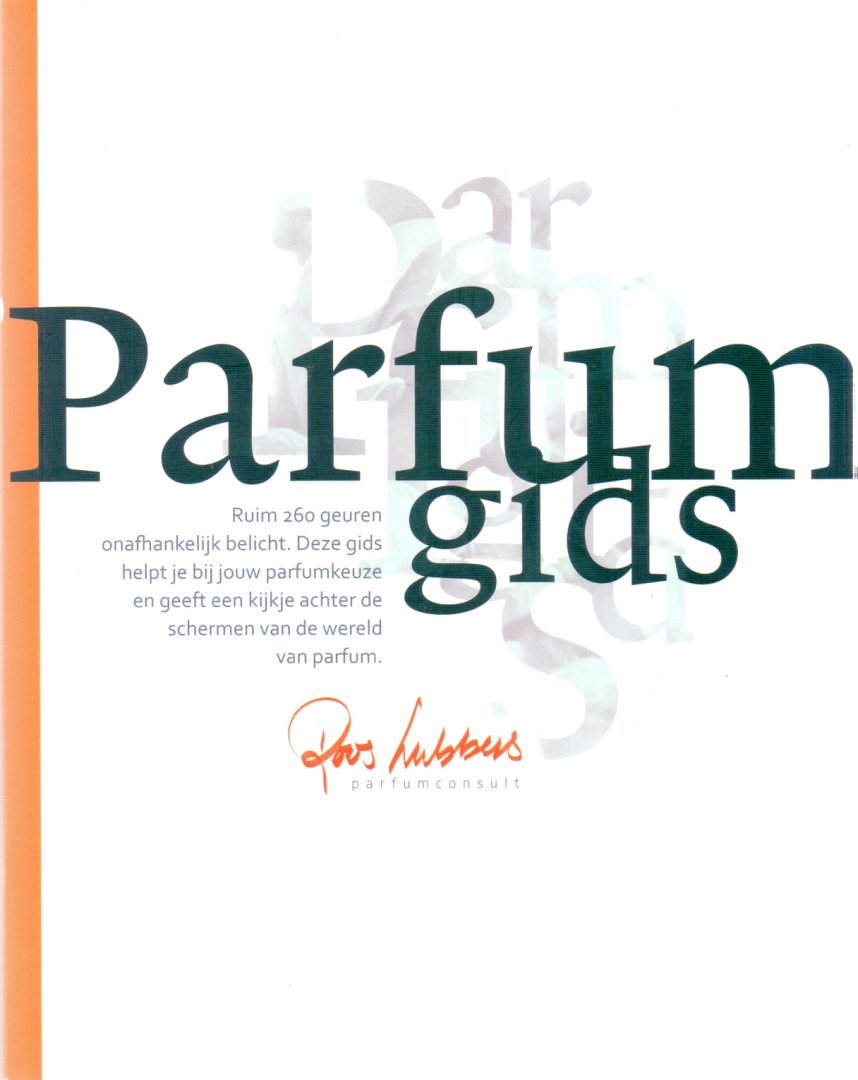 Lubbers, Roos (ds1310) - De Parfumgids. Ruim 260 geuren onafhankelijk belicht