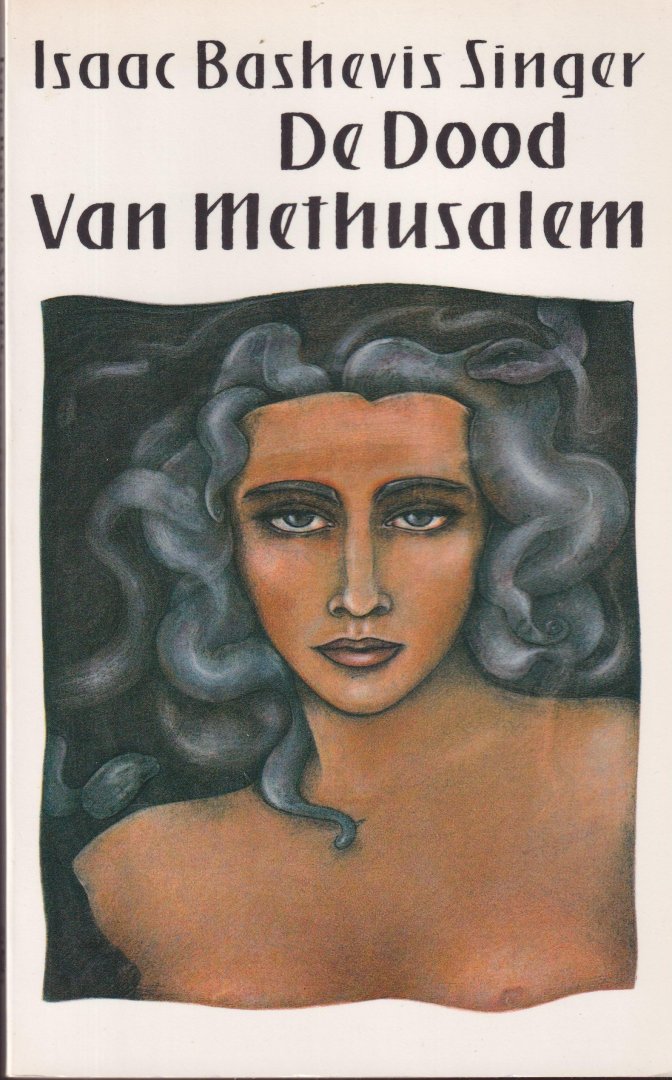 Singer, Isaac Bashevis - De dood van Methusalem. Verhalen