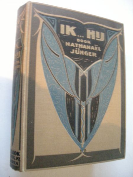 Junger, Nathanael (ps.Berlijnschen Predikant Lic.Dr.D.J.Rump) / uit het Duitsch vertaald - Ik ....hij. Roman van verlossing