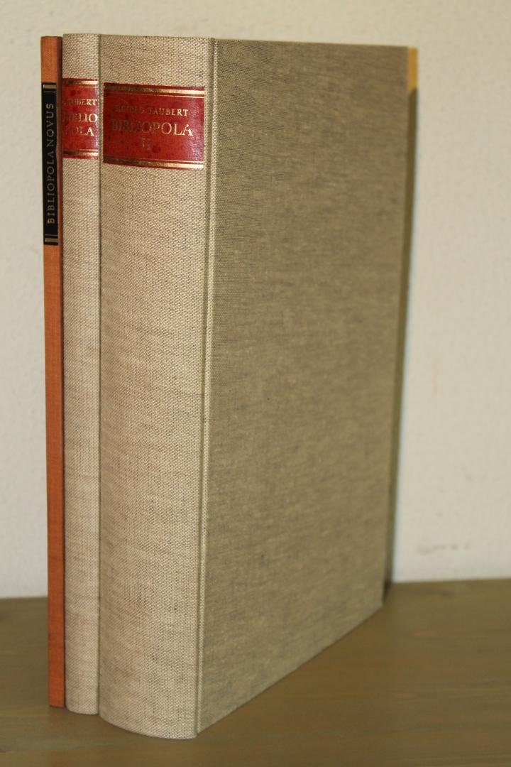 TAUBERT, Sigfred - Bibliopola. Bilder und Texte aus der Welt des Buchhandels. Pictures and Texts about the Book Trade. Images et Textes sur la Librairie + Bibliopola Novus (TOGETHER 3 VOLUMES)