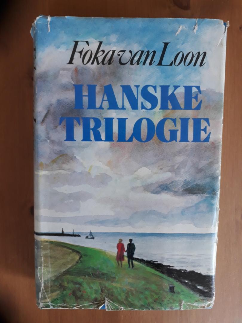 Loon, Foka van - Hanske trilogie : bevat : Een roos ontluikt/ De roos en de doorn/ Rozen in bloei