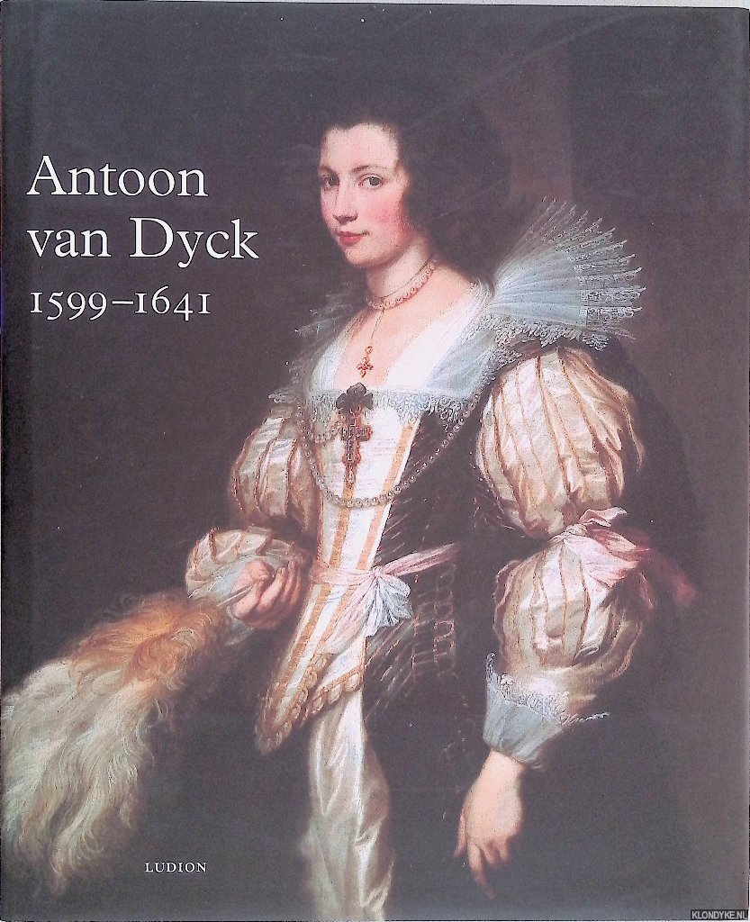 Brown, Christopher & Hans Vlieghe - Antoine van Dyck 1599-1641 (Nederlandstalig)