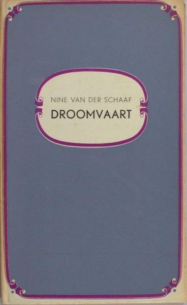 Schaaf, Nine van der. - Droomvaart.