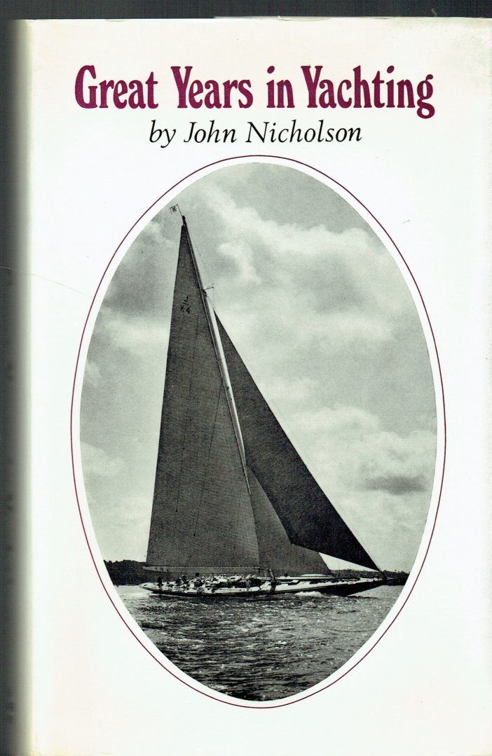 John Nicholson - Great Years in Yachting