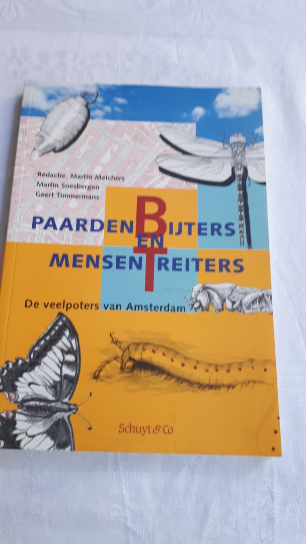 MELCHERS, Martin / SOESBERGEN, Martin / TIMMERMANS, Geert - Paardenbijters en mensentreiters / de veelpoters van Amsterdam