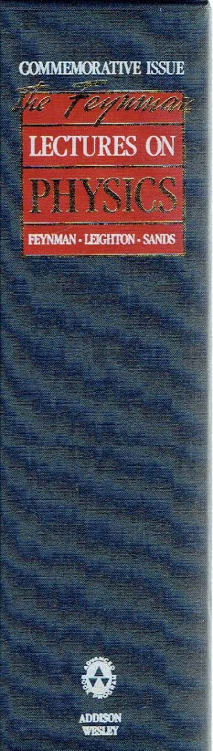 FEYNMAN, Richard P.,  Robert B. LEIGHTON & Matthew L. SANDS - The Feynman Lectures on Physics - Commemorative Issue - Volume I, II & III - [Boxed 3-volume set].