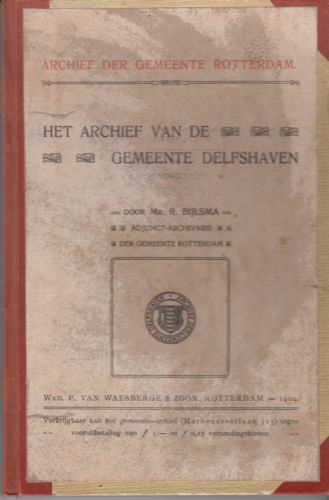 Bijlsma, Mr.  R. - Het archief van de gemeente Delfshaven