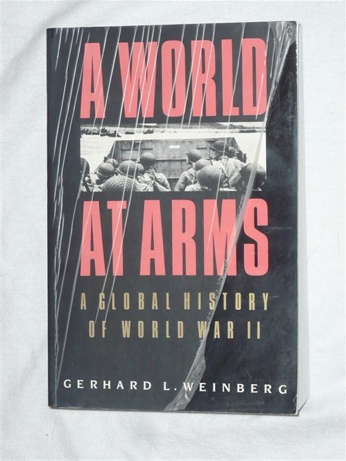 Weinberg, Gerhard, L. - A world at arms. A global history of world war II