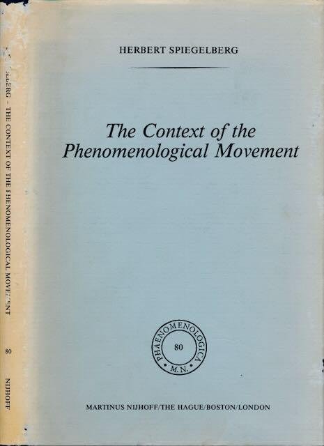 Spiegelberg, Herbert. - The Context of the Phenomenological Movement.