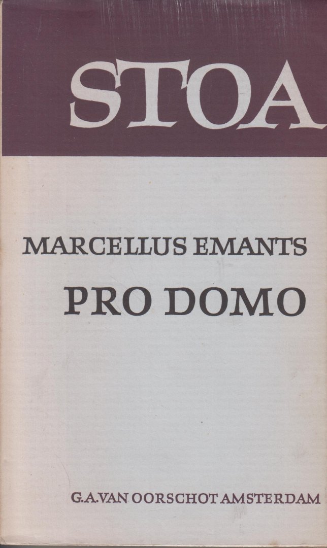 Emants (Voorburg (Netherlands) 12 August 1848 - Baden (Switzerland) 14 October 1923,) Marcellus - Pro Domo - Essays - Samengesteld en ingeleid door de biograaf van Emants, Pierre H. Dubois.