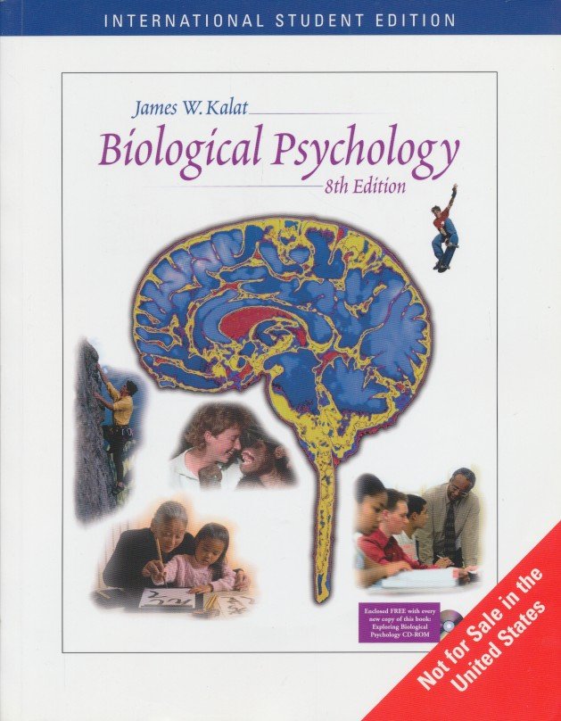 Kalat, James W. - Biological psychology. Incl. CD-rom. International student edition