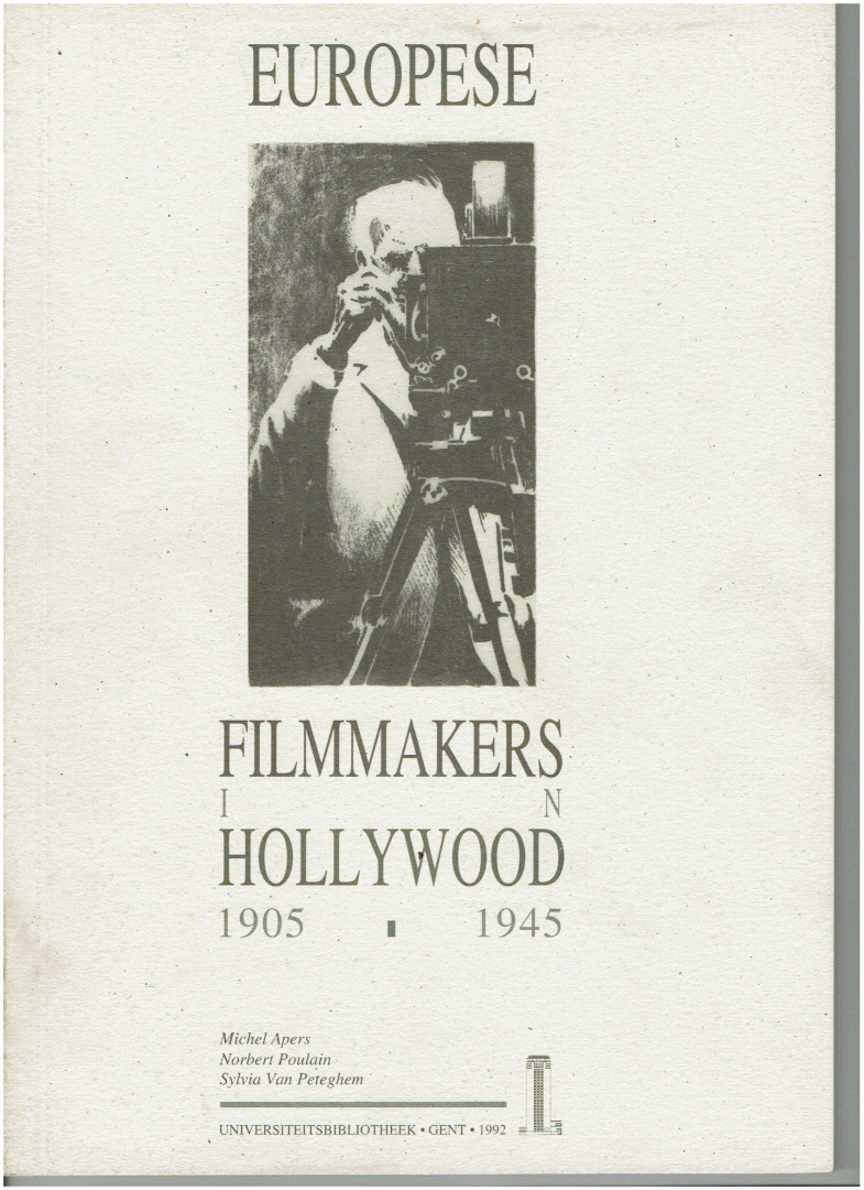 Michel Apers, Norbert Poulain, Sylvia Van Peteghem - Europese filmmakers in Hollywood 1905-1945