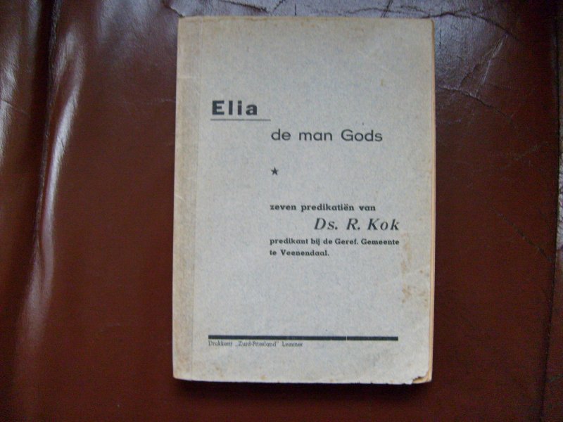 Kok R. - Elia de man Gods