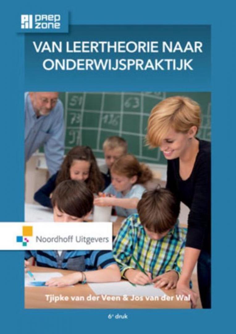 Veen, Tjipke van der, Wal, Jos van der - Van leertheorie naar onderwijspraktijk