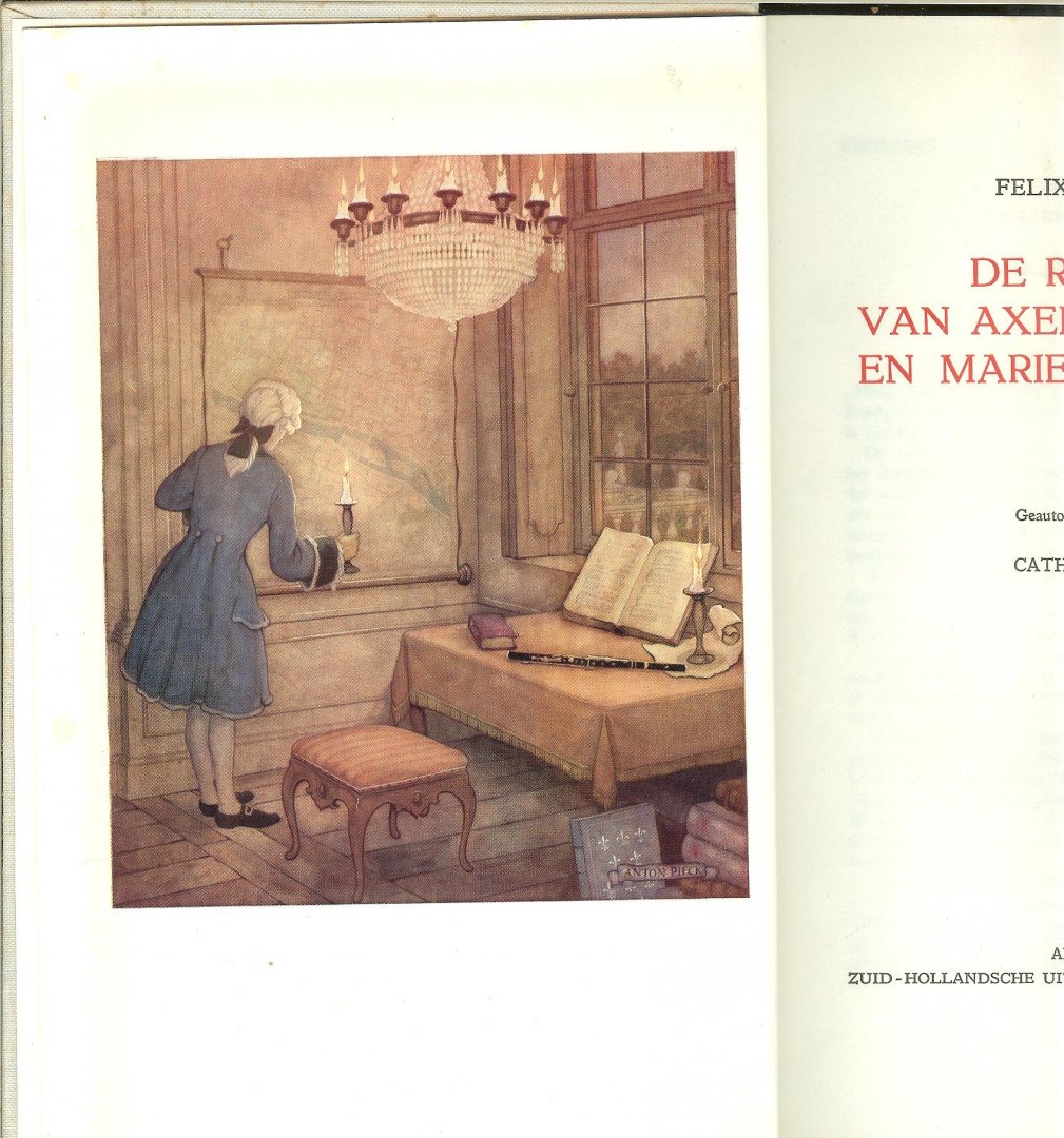 Moeschlin, Felix  Geautoriseerde vertaling van Cath van Eijsden,  llustratie Anton Pieck - De Romance van Axel Von Fersen en Marie Antoinette