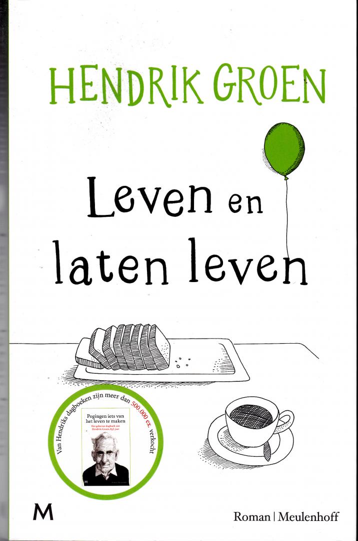 Groen;Hendrik - Leven en laten leven