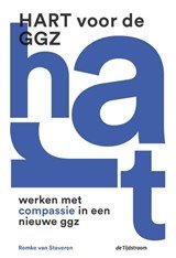 Hart voor de ggz - werken met compassie in een nieuwe ggz