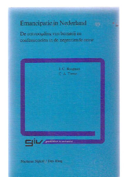 Boogman, J.C., Tamse, C.A.(samenstelling) - Emancipatie in Nederland. De ontvoogding van burgerij en confessionelen in de negentiende eeuw