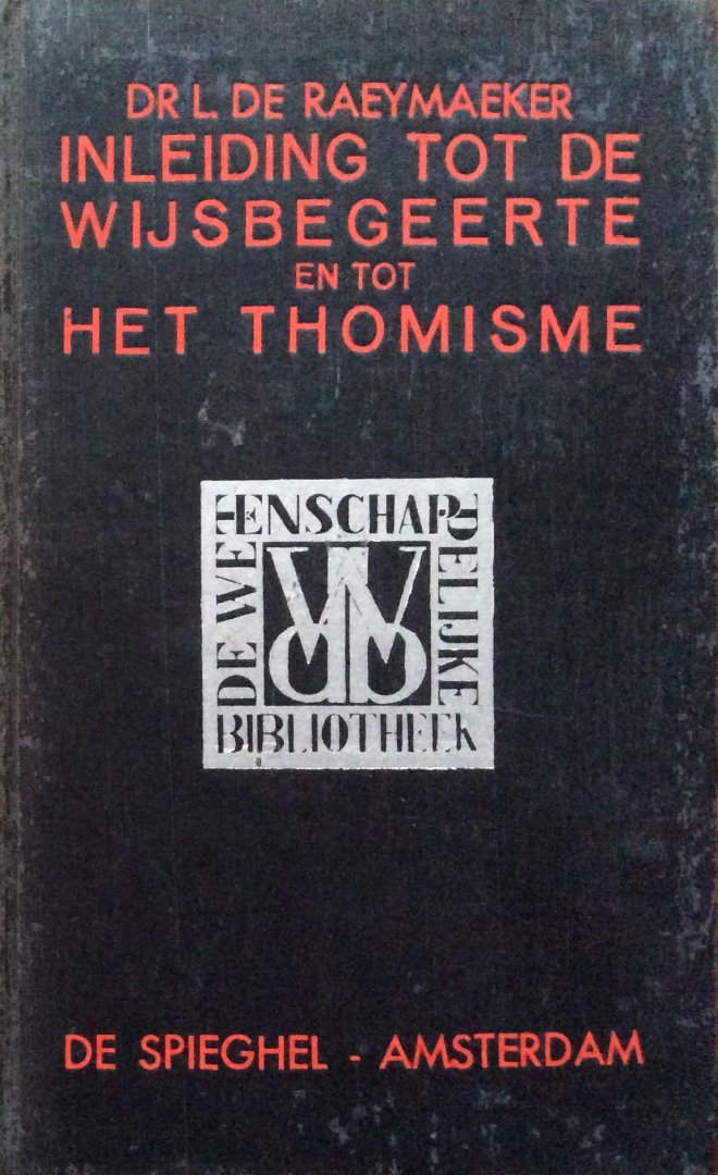 Raeymaeker, dr L. de - Inleiding tot de wijsbegeerte en tot het Thomisme