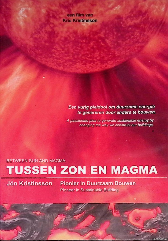 Kristinsson, Kris (een film van) - Tussen zon en magma: Jón Kristinsson: pionier in duurzaam bouwen - DVD/ Between sun and magma: Jón Kristinsson: Pioneer in sustainable building - DVD