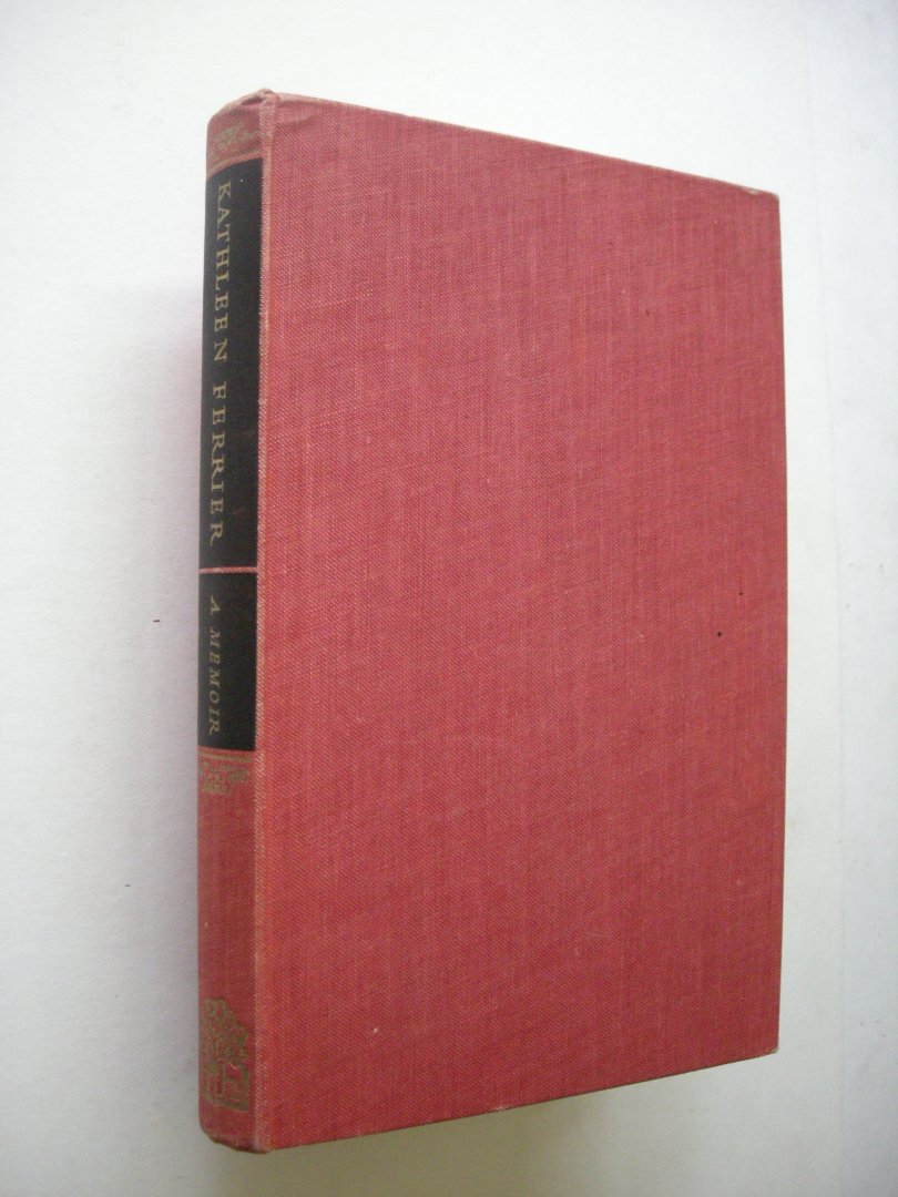 Cardus, Neville, editor / Henderson, Moore, Britten a.o. contributors - Kathleen Ferrier, 1912-1953. - A Memoir