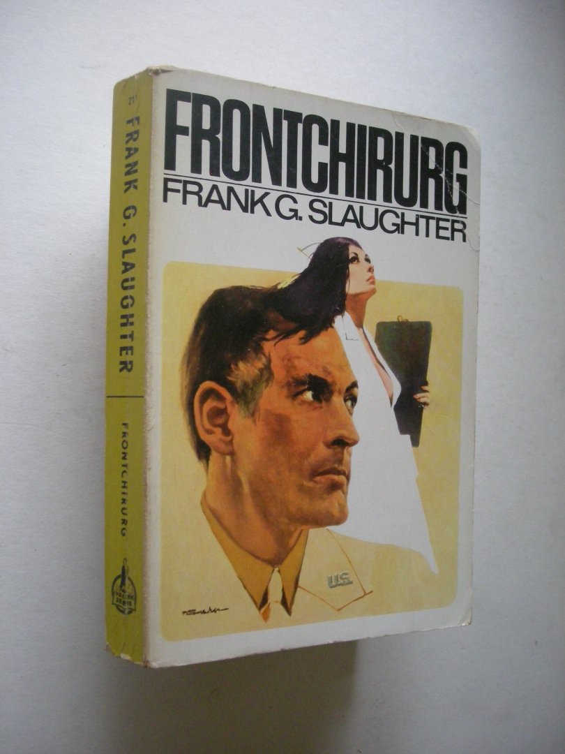 Slaughter, Frank G. - Frontchirurg (Battle Surgeon)