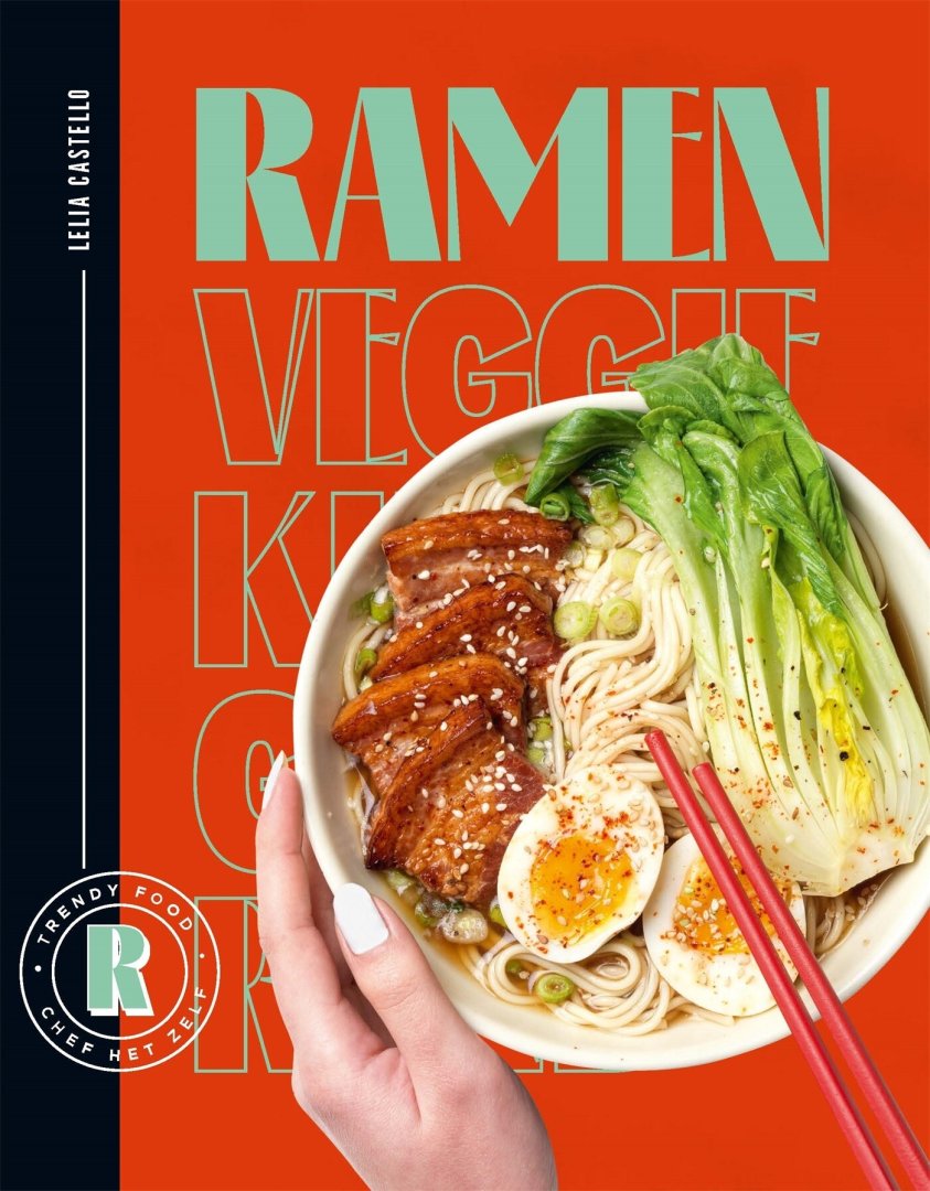 Lelia Castello - Trendy food, chef het zelf - Ramen
