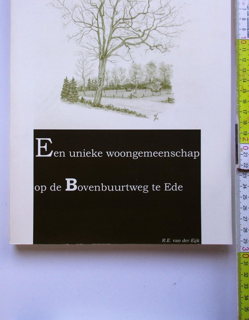 Eijk, R.E. van der - Een unieke woongemeenschap op de Bovenbuurtweg te Ede