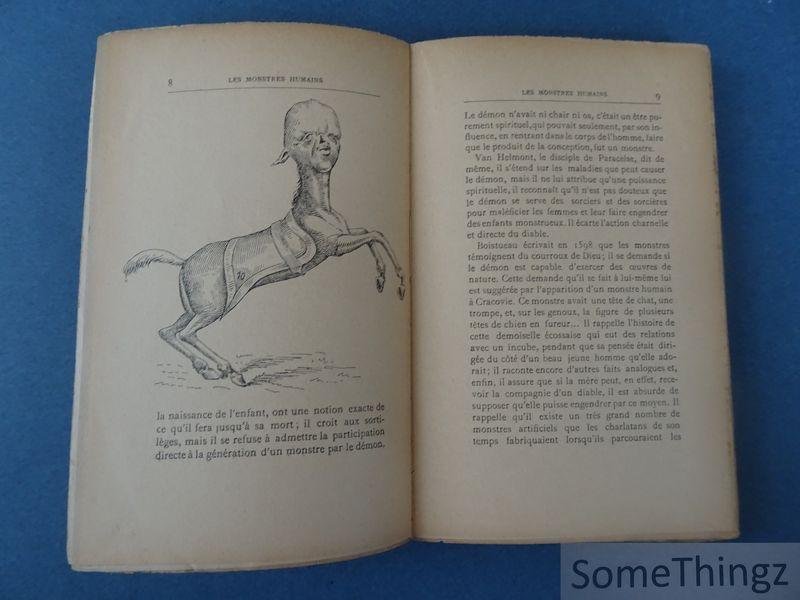 Docteur Caufeynon. - Les monstres humains. Histoire - Superstitions - Croyances populaires - Formations - Anomalies - Phénomènes. Avec 35 gravures.