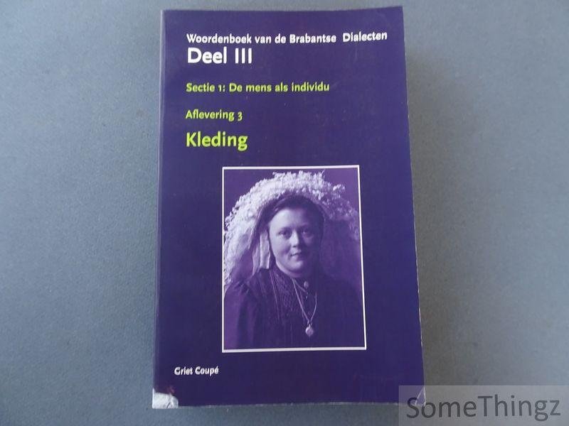 Griet Coupé - Woordenboek van de Brabantse Dialecten. Deel III Sectie 1: De mens als individu - Aflevering 3: Kleding