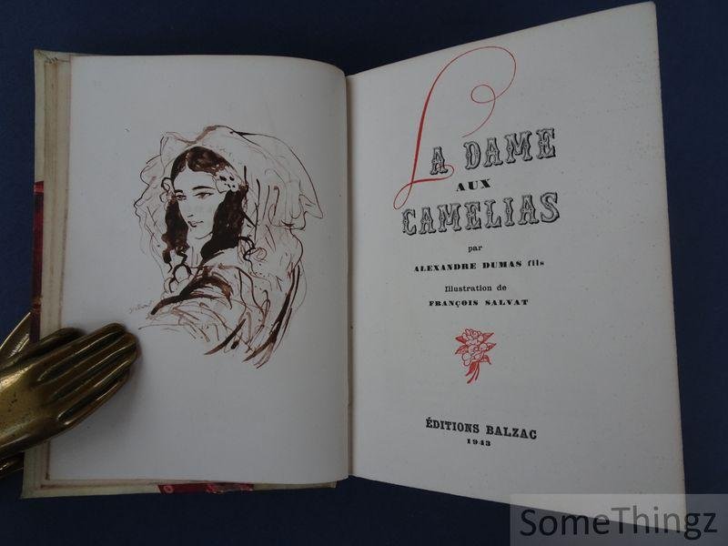 Alexandre Dumas, fils et François Salvat (ills.) - La Dame aux Camelias. Illustration de François Salvat.