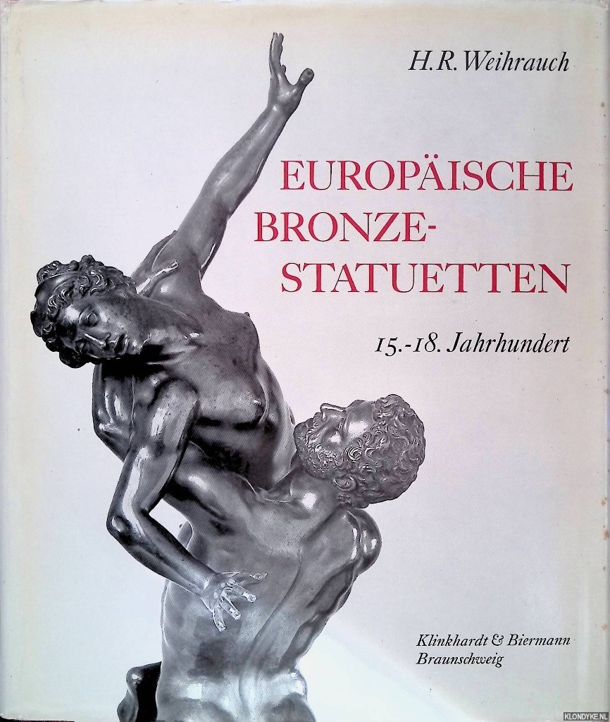 Weihnrauch, H.R. - Europäische Bronze-Statuetten - 15.-18. Jahrhundert