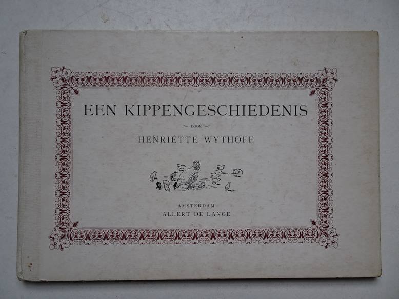 Wythoff, Henriëtte - Een Kippengeschiedenis.
