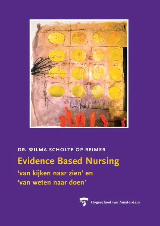 Scholte op Reimer, W.J.M. - Evidence Based Nursing